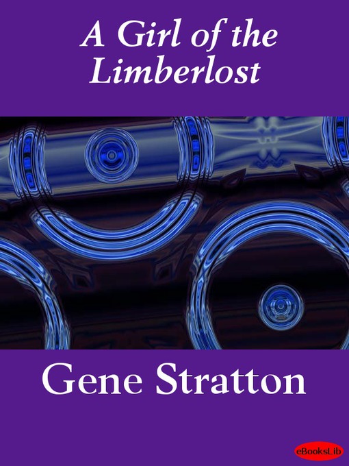 Title details for A Girl of the Limberlost by Gene Stratton-Porter - Wait list